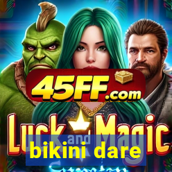 bikini dare